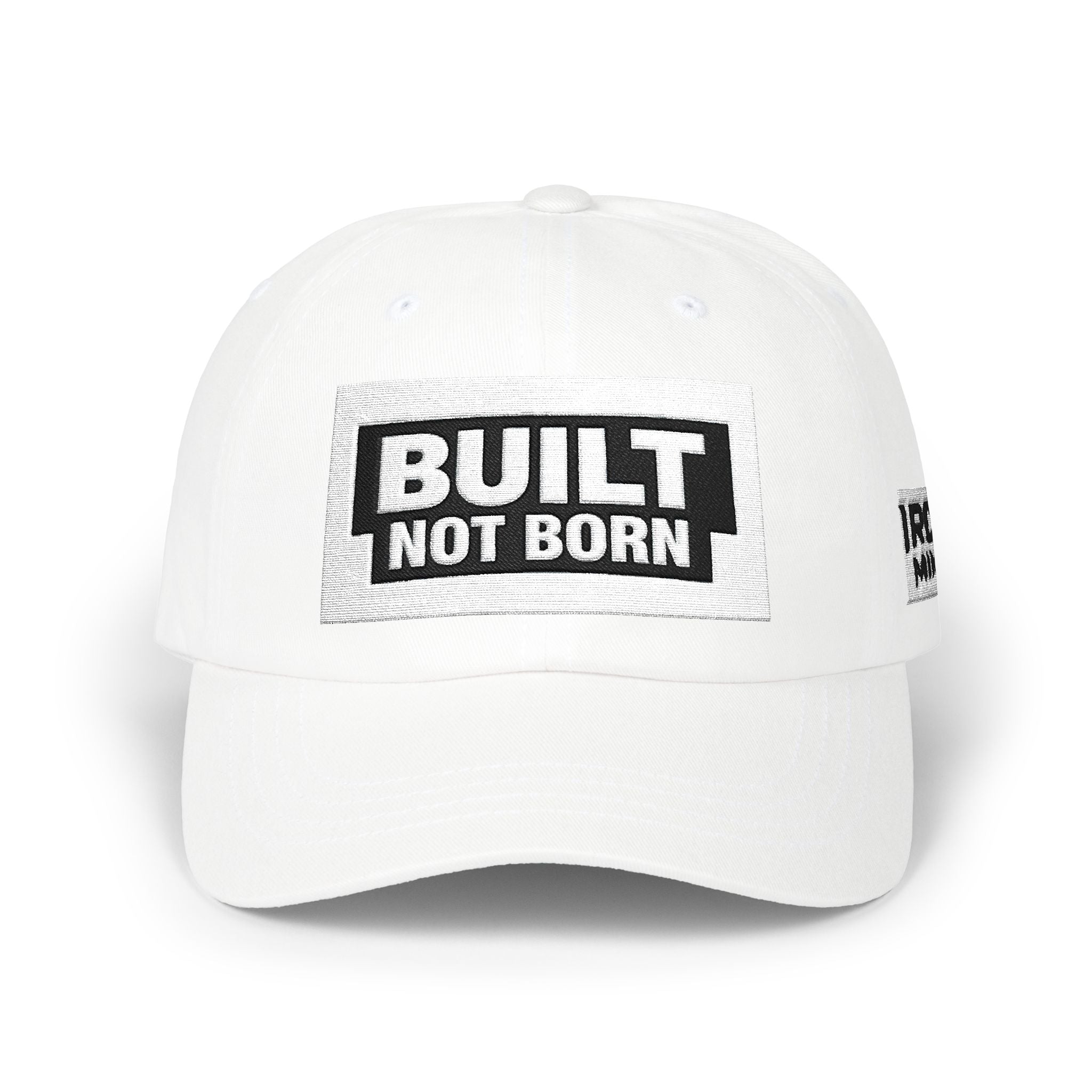 Built Not Born Hat - Motivational Gym Cap - Fitness Mindset Hat - Hard Work Lifestyle